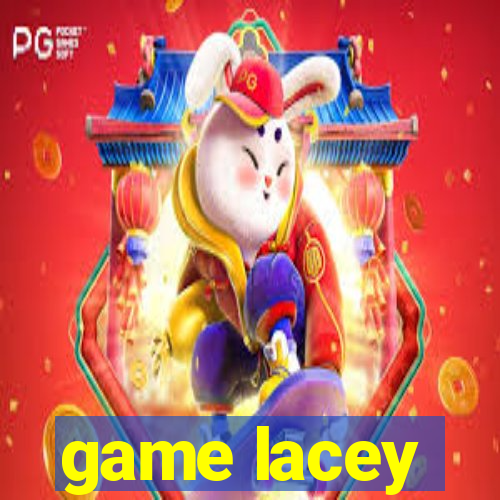 game lacey